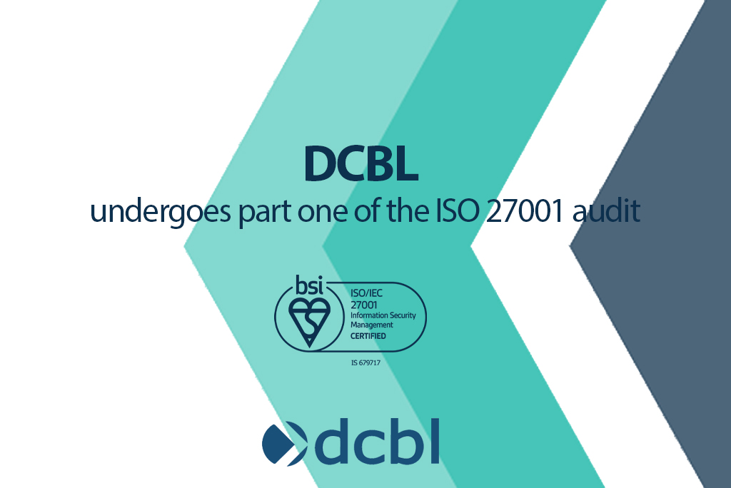 DCBL undergoes part 1 of ISO 27001 audit