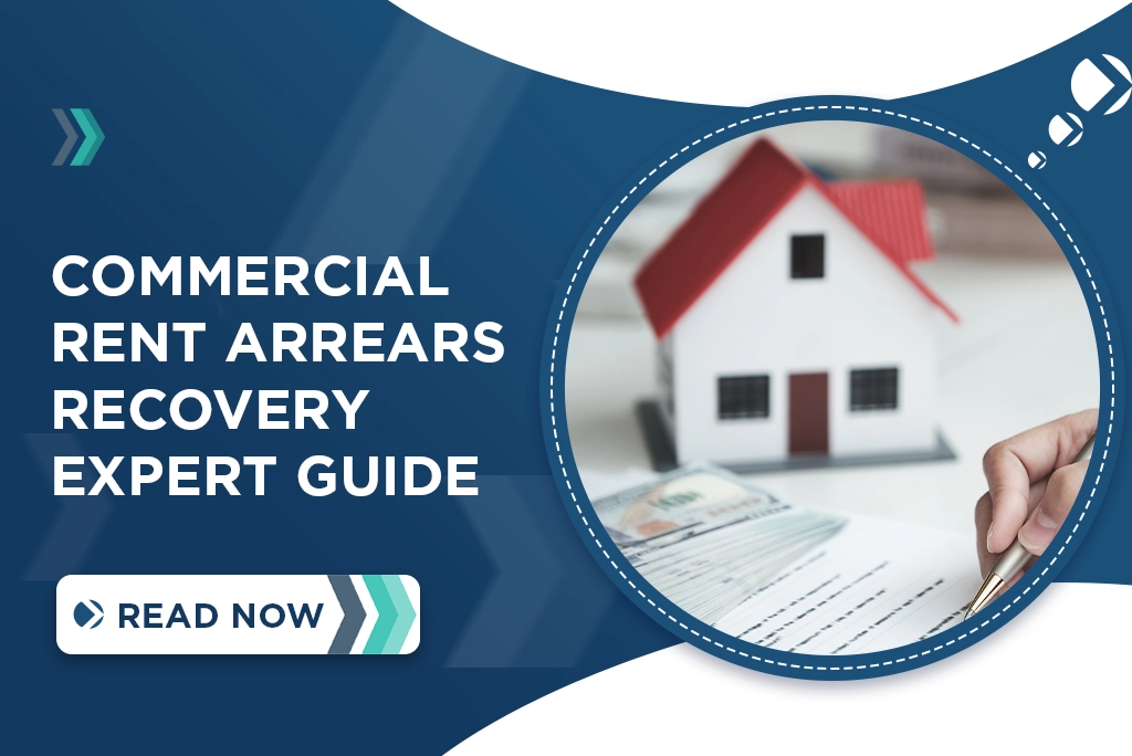 Commercial Rent Arrears Recovery Expert Guide